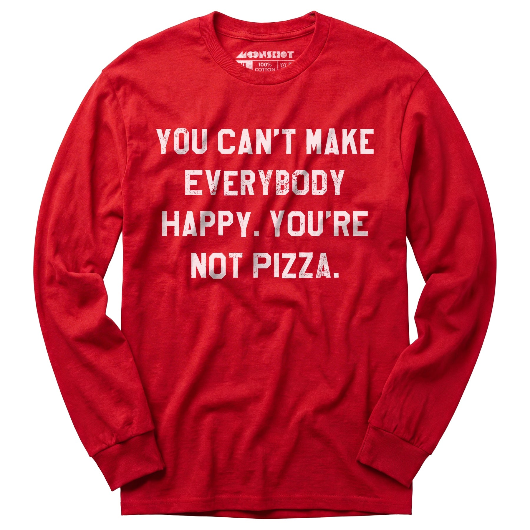 You Can't Make Everybody Happy - Long Sleeve T-Shirt