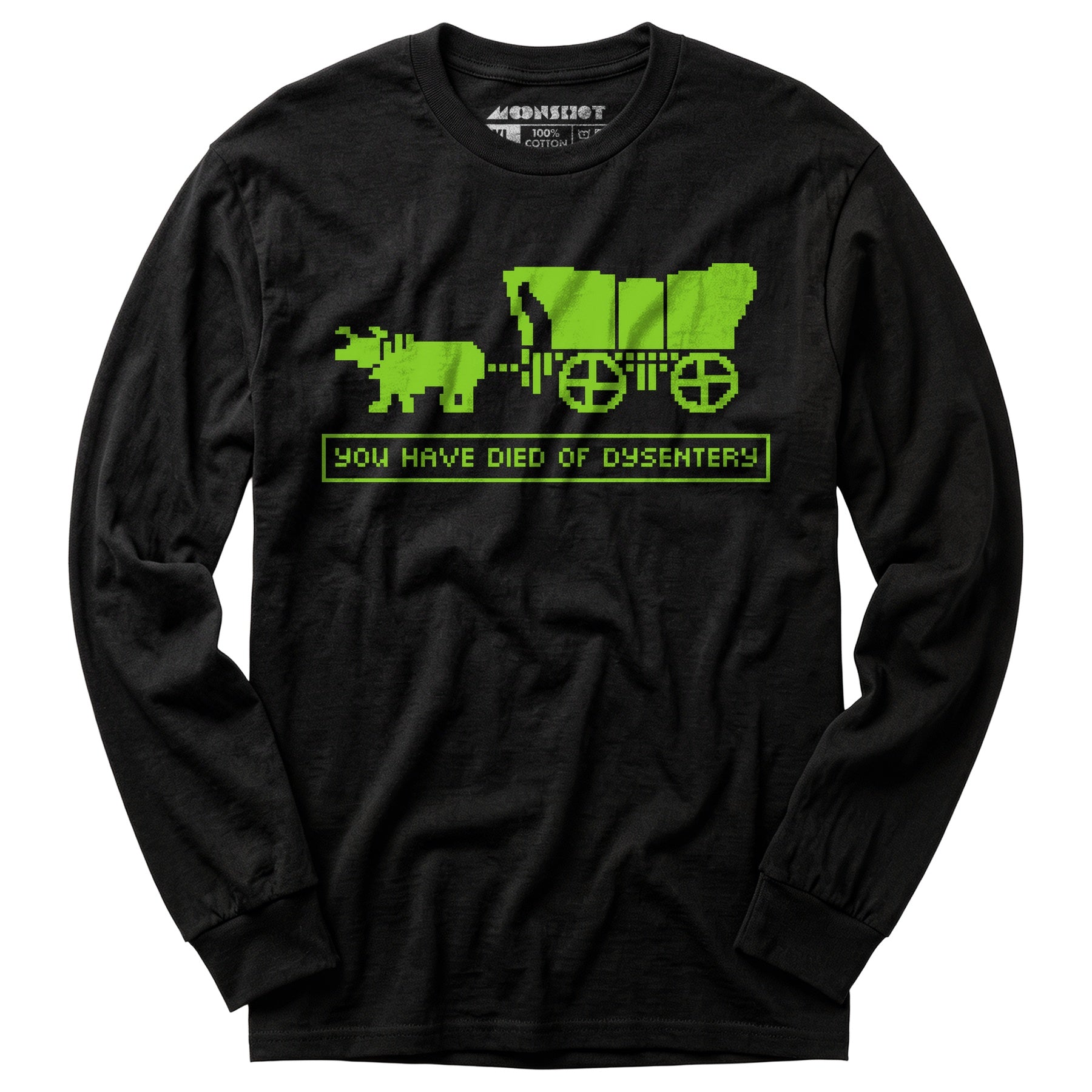 You Have Died of Dysentery - Long Sleeve T-Shirt