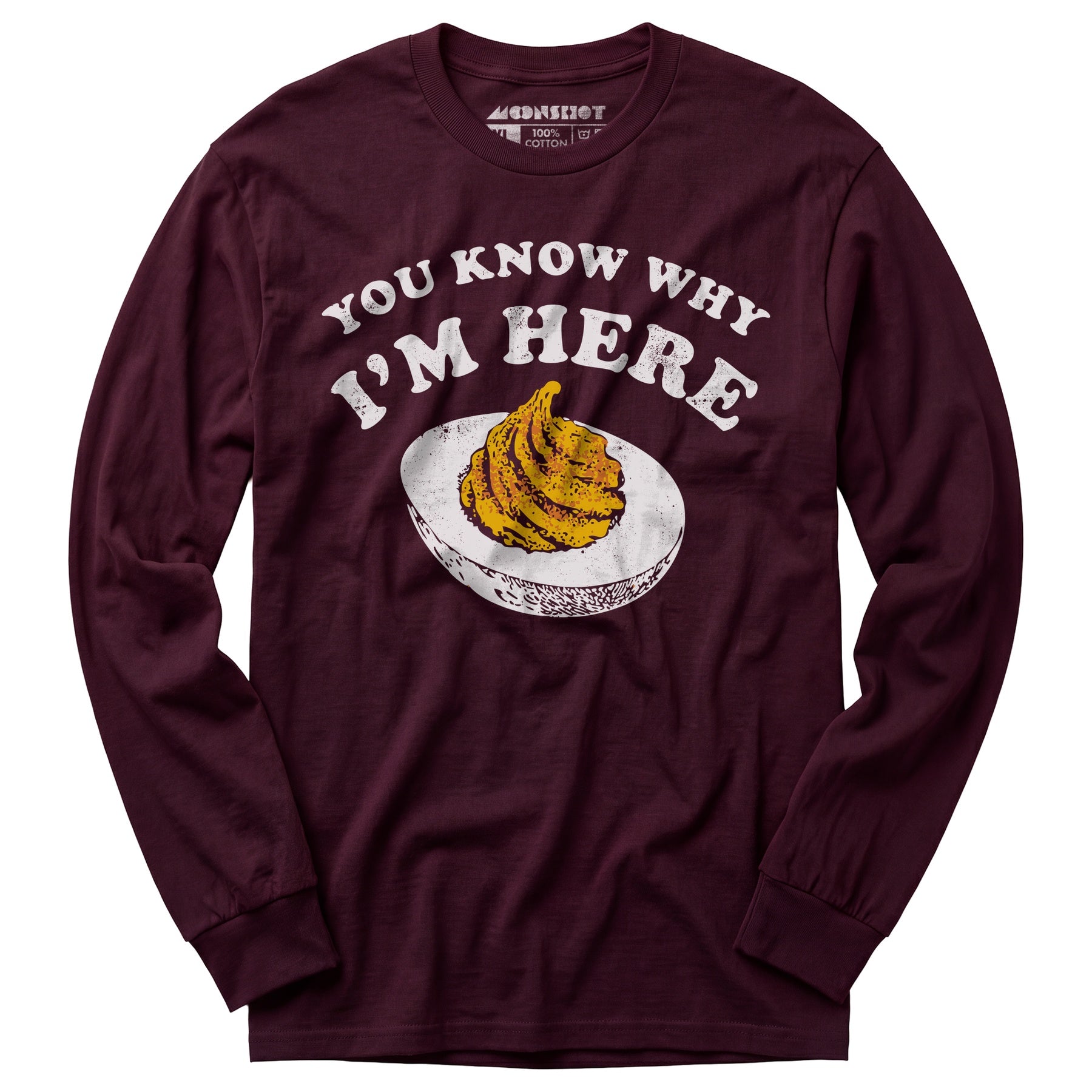 You Know Why I'm Here - Long Sleeve T-Shirt