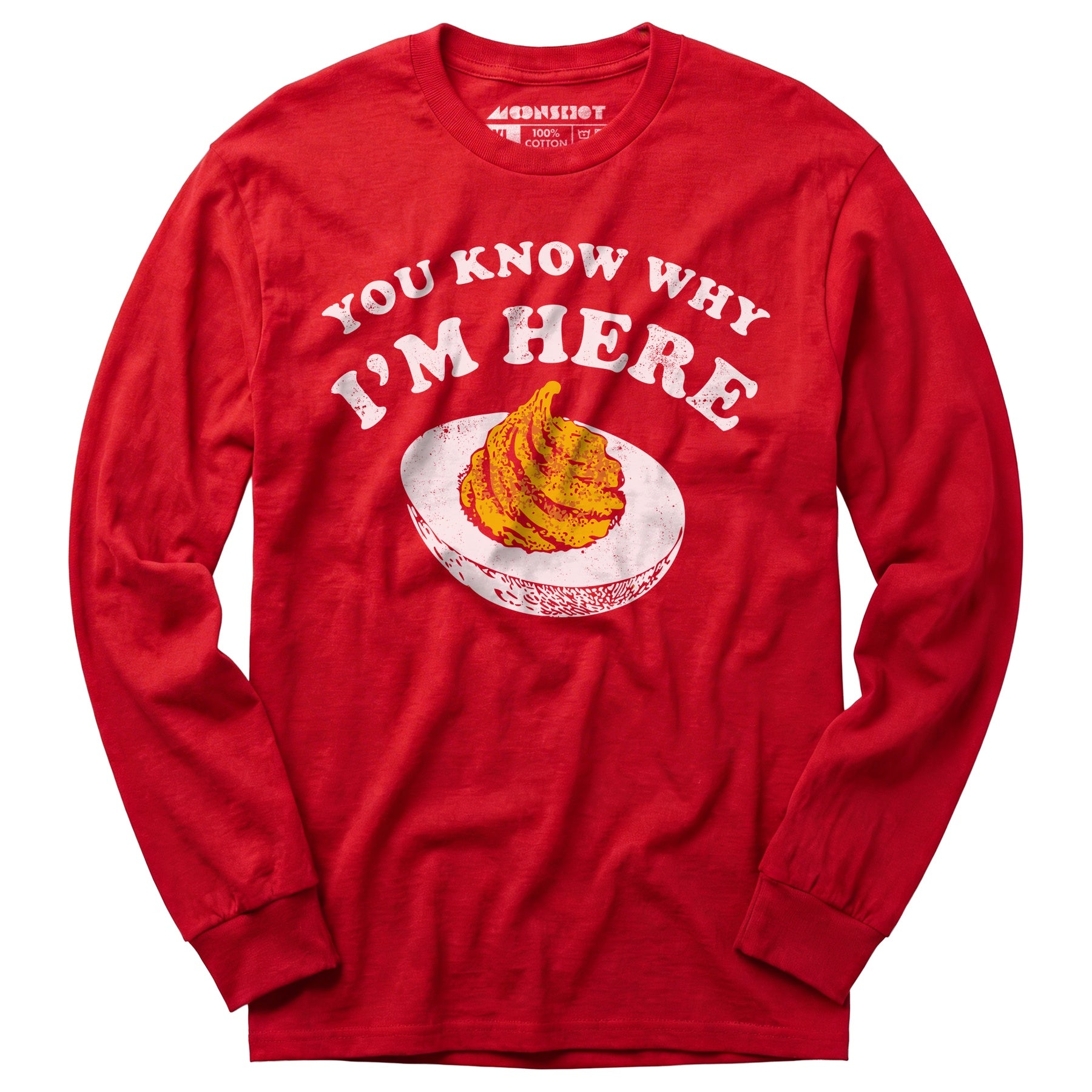 You Know Why I'm Here - Long Sleeve T-Shirt