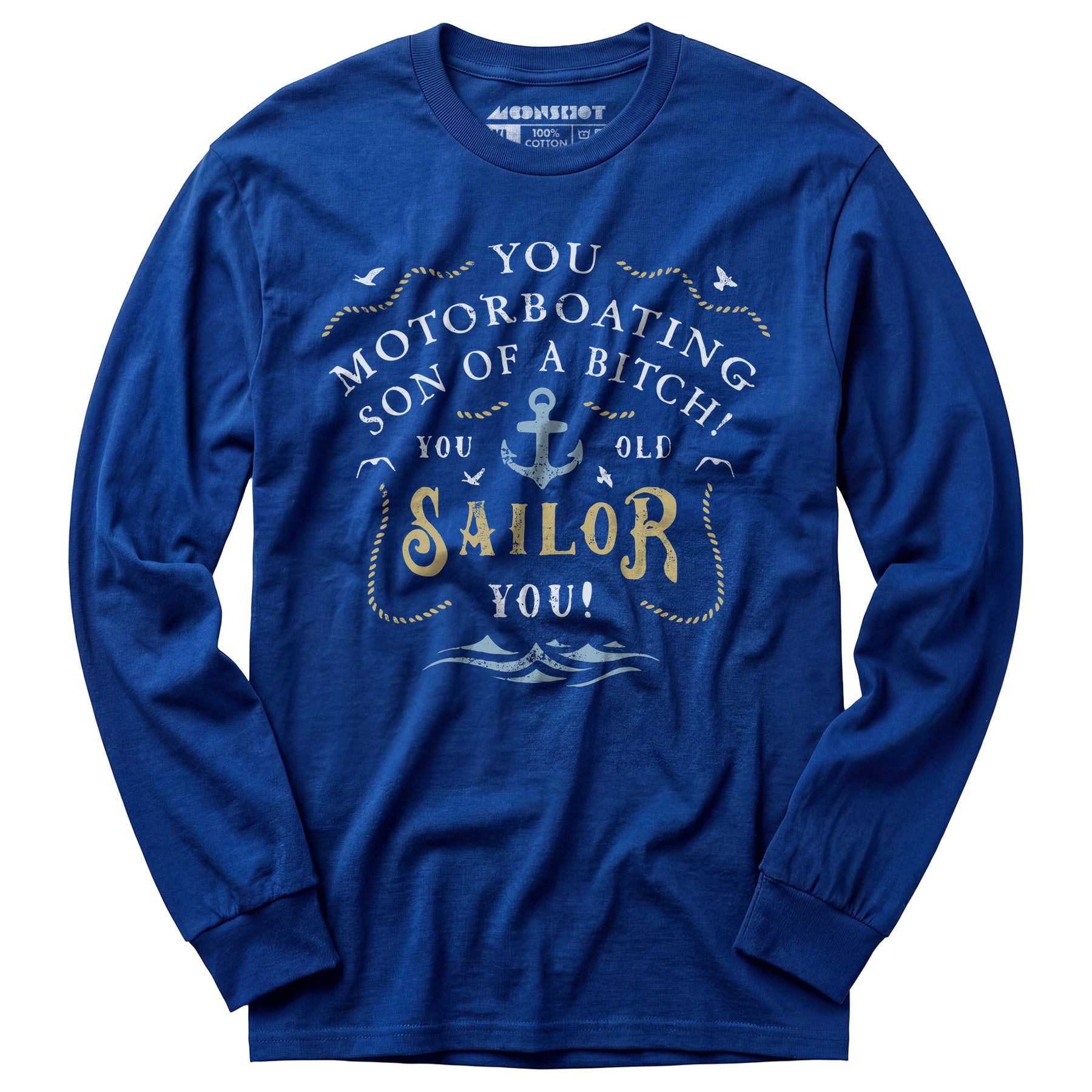You Old Sailor You - Long Sleeve T-Shirt
