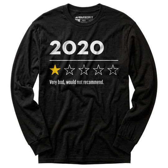 2020 Very Bad Would Not Recommend - Long Sleeve T-Shirt