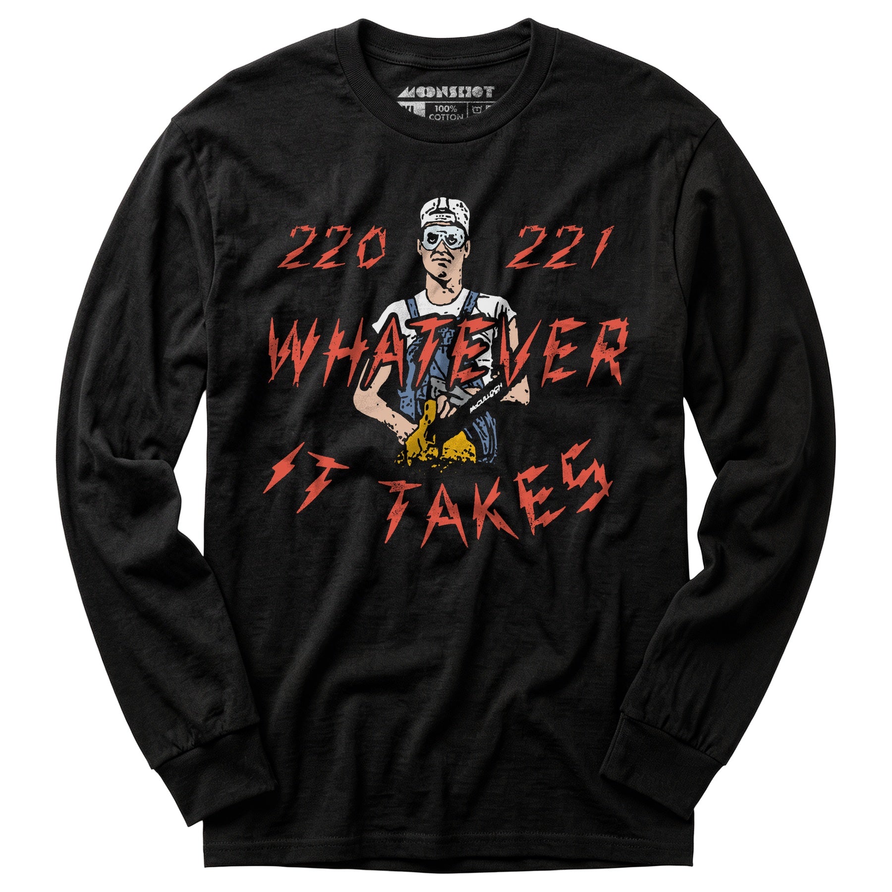 220 221 Whatever it Takes - Long Sleeve T-Shirt