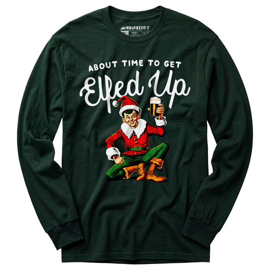 About Time to Get Elfed Up - Long Sleeve T-Shirt