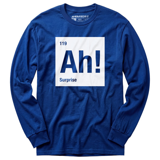 Ah! The Element of Surprise - Long Sleeve T-Shirt