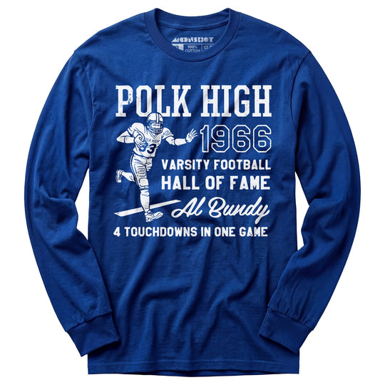 Al Bundy - 1966 Polk High Varsity Football Hall of Fame - Long Sleeve T-Shirt