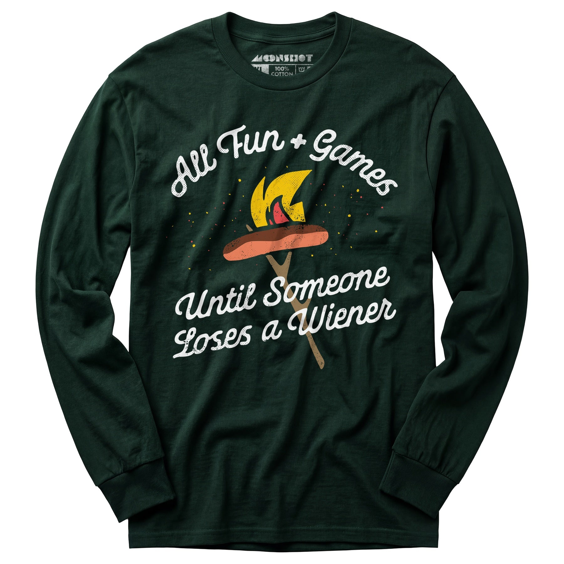 All Fun & Games Until Someone Loses a Wiener - Long Sleeve T-Shirt