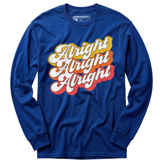 Alright Alright Alright - Long Sleeve T-Shirt