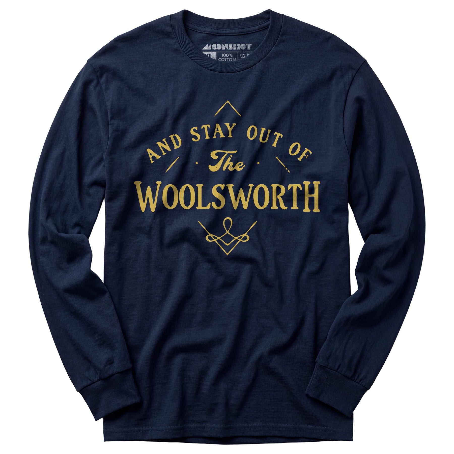 And Stay Out of The Woolsworth - Long Sleeve T-Shirt
