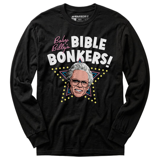 Baby Billy's Bible Bonkers - Long Sleeve T-Shirt