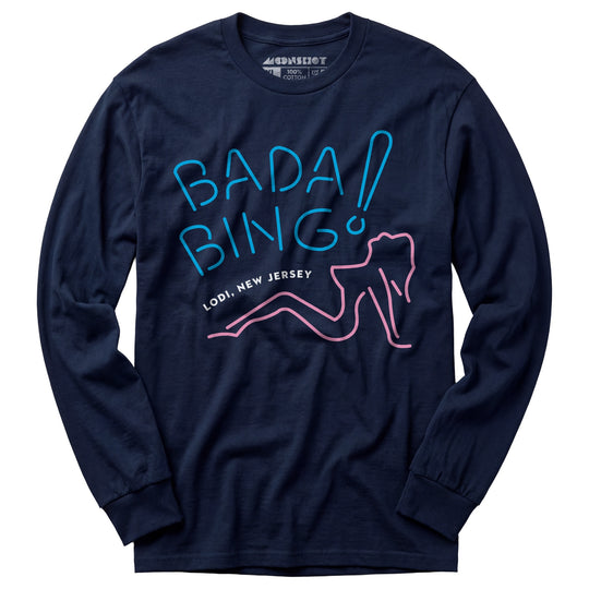 Bada Bing - The Sopranos - Long Sleeve T-Shirt