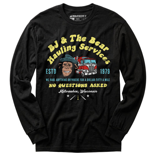 BJ & The Bear Hauling Services - Long Sleeve T-Shirt