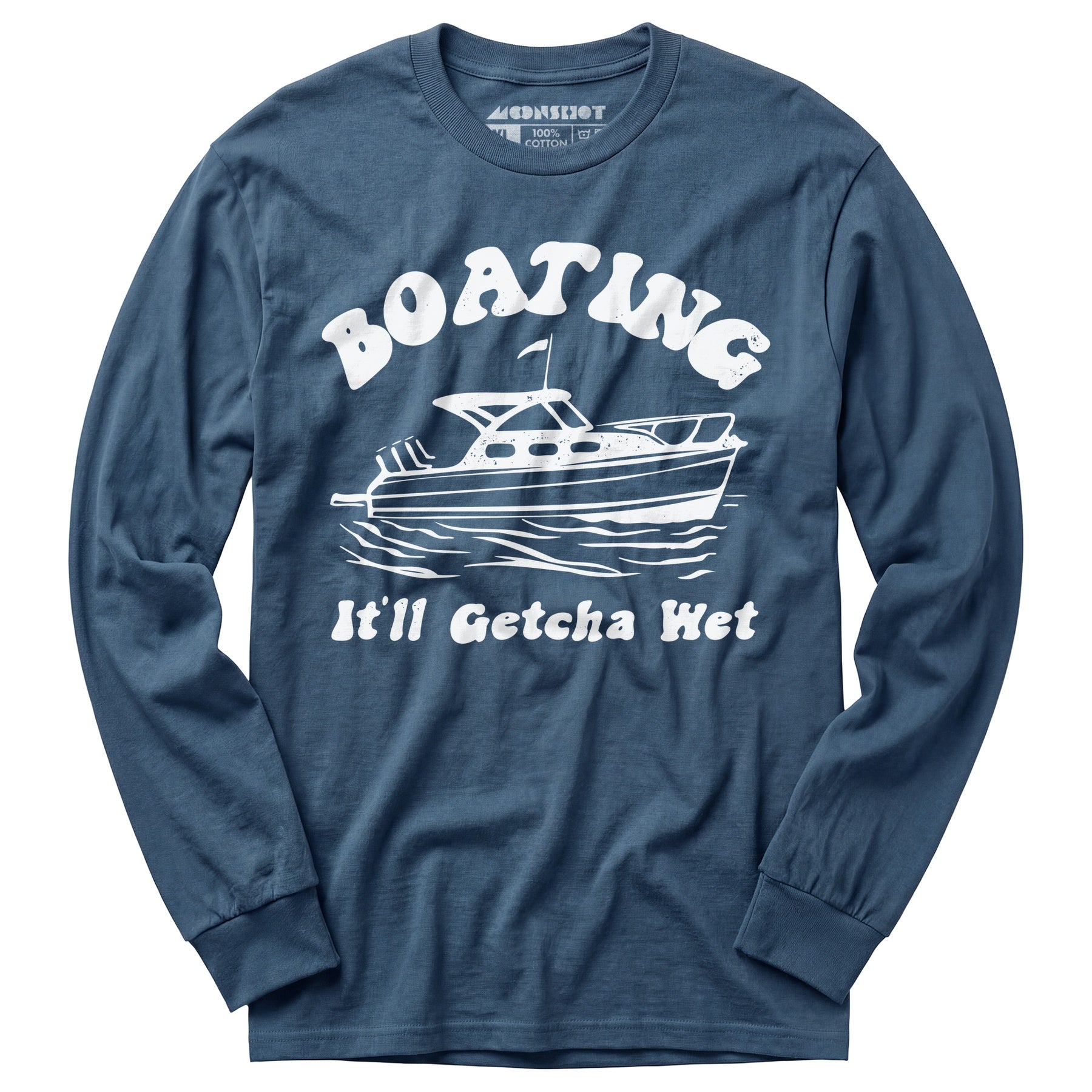 Boating It'll Getcha Wet - Long Sleeve T-Shirt
