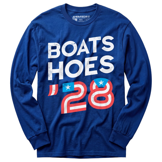 Boats & Hoes '28 - Long Sleeve T-Shirt