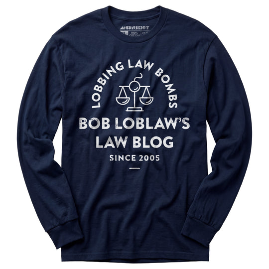Bob Loblaw's Law Blog - Long Sleeve T-Shirt