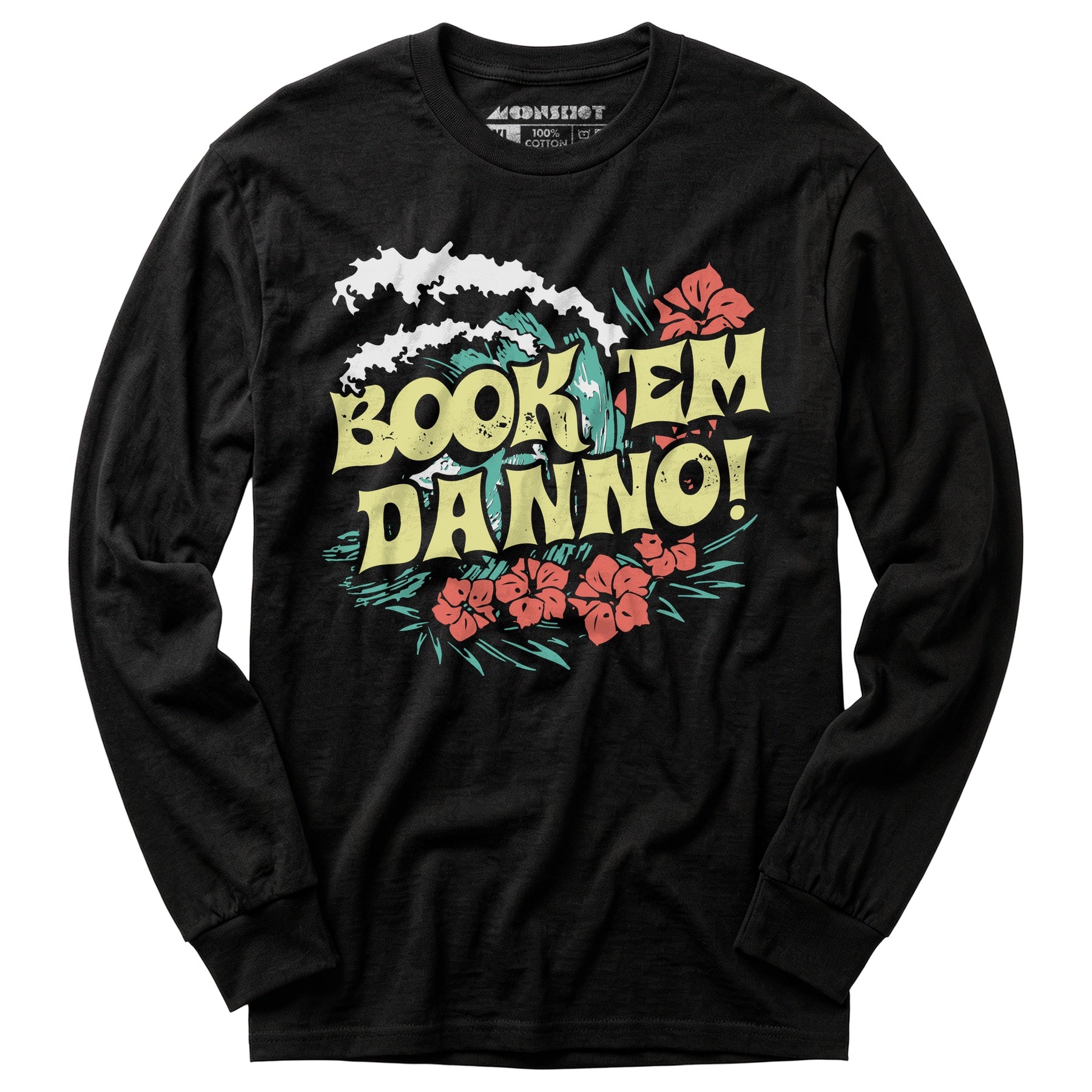 Book 'em Danno! - Long Sleeve T-Shirt