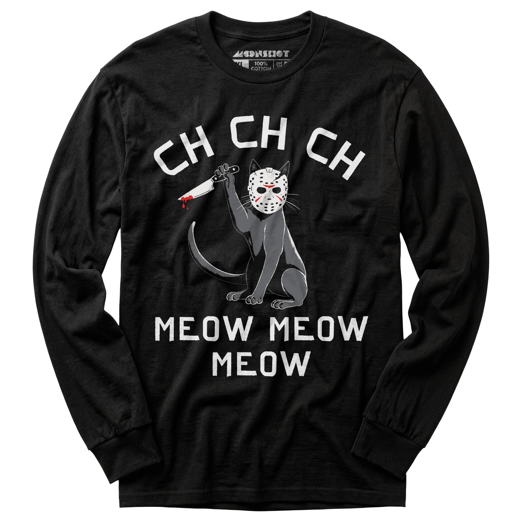 Ch Ch Ch Meow Meow Meow - Long Sleeve T-Shirt
