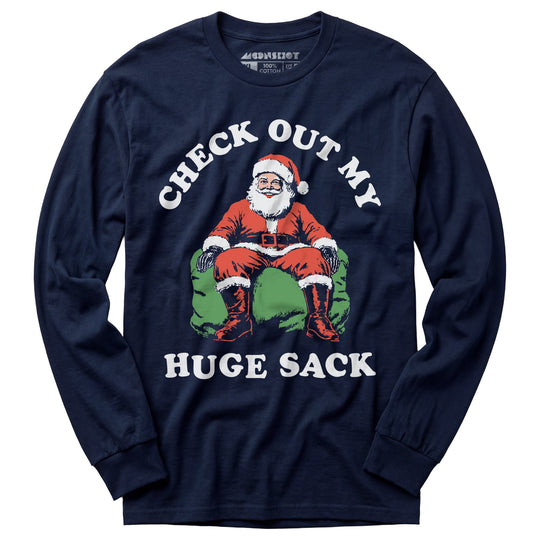 Check Out My Huge Sack - Long Sleeve T-Shirt