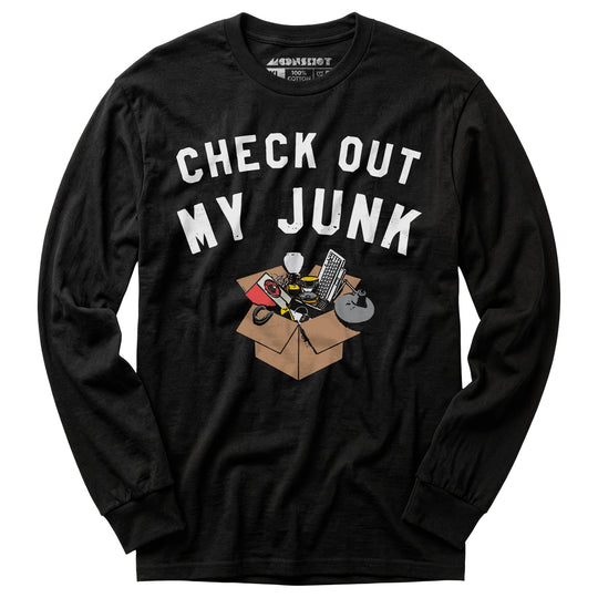 Check Out My Junk - Long Sleeve T-Shirt