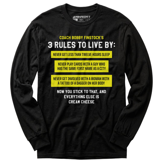 Coach Bobby Finstock's 3 Rules to Live By - Long Sleeve T-Shirt