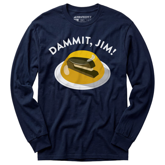 Dammit Jim - Long Sleeve T-Shirt