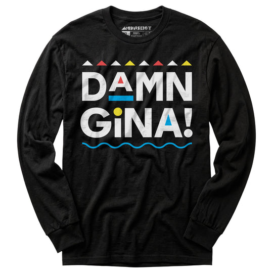 Damn Gina! - Long Sleeve T-Shirt