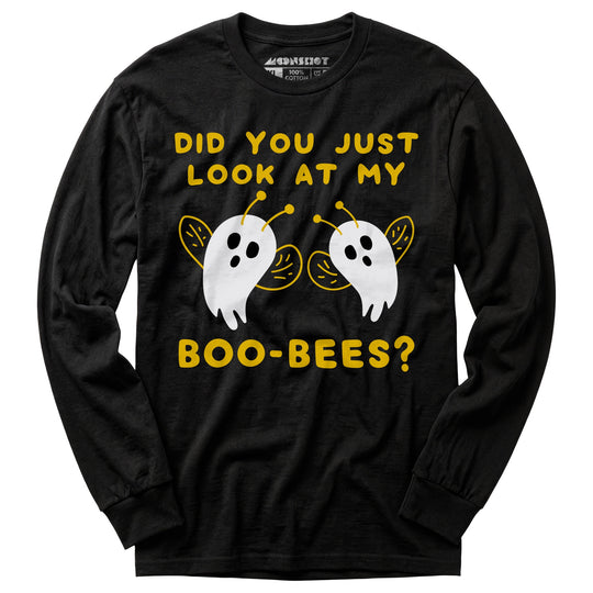 Did You Just Look At My Boo-Bees? - Long Sleeve T-Shirt