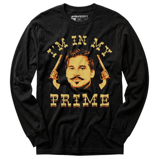 Doc Holliday - I'm in My Prime - Long Sleeve T-Shirt