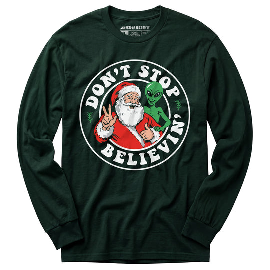 Don't Stop Believin' - Santa & Alien - Long Sleeve T-Shirt