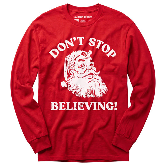 Don't Stop Believing - Long Sleeve T-Shirt