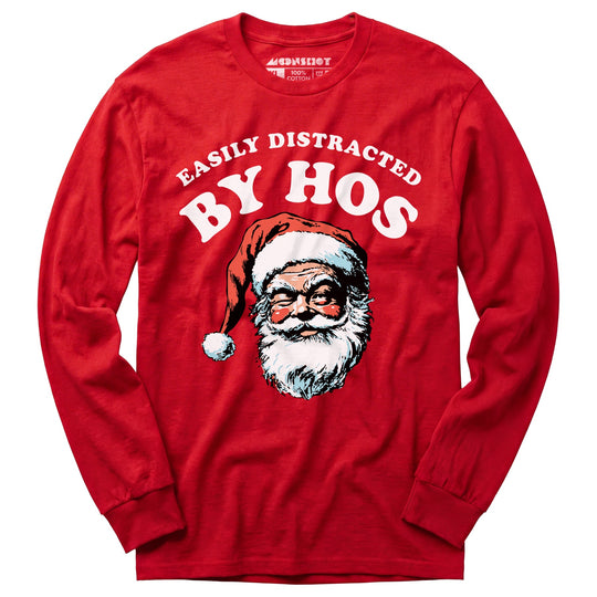 Easily Distracted by Hos - Long Sleeve T-Shirt