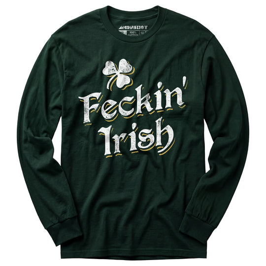Feckin' Irish - Long Sleeve T-Shirt