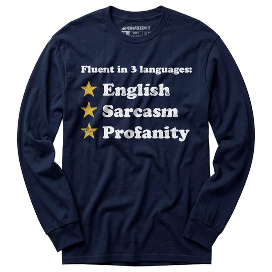 Fluent in 3 Languages - Long Sleeve T-Shirt