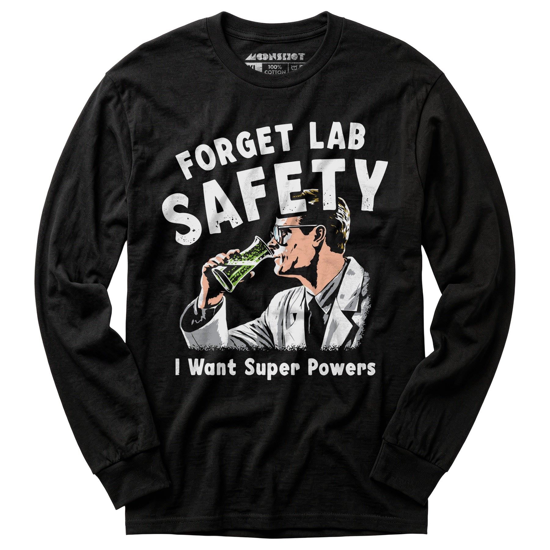 Forget Lab Safety - Long Sleeve T-Shirt