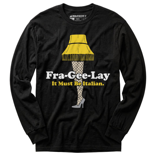 Fra-Gee-Lay - Long Sleeve T-Shirt