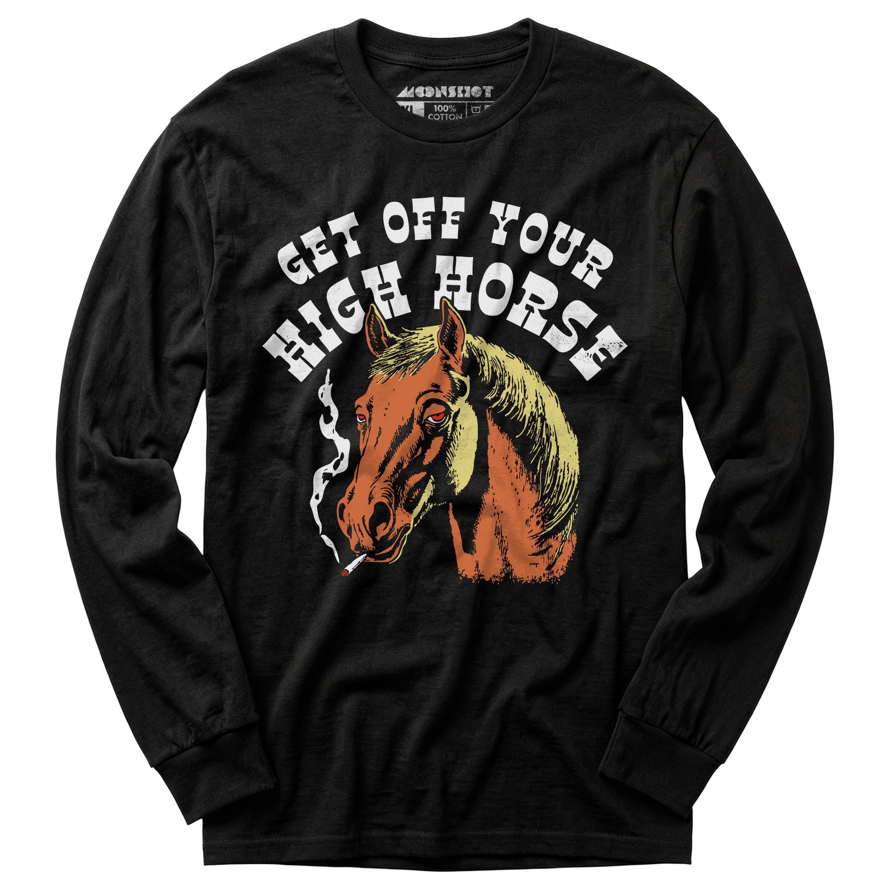 Get Off Your High Horse - Long Sleeve T-Shirt