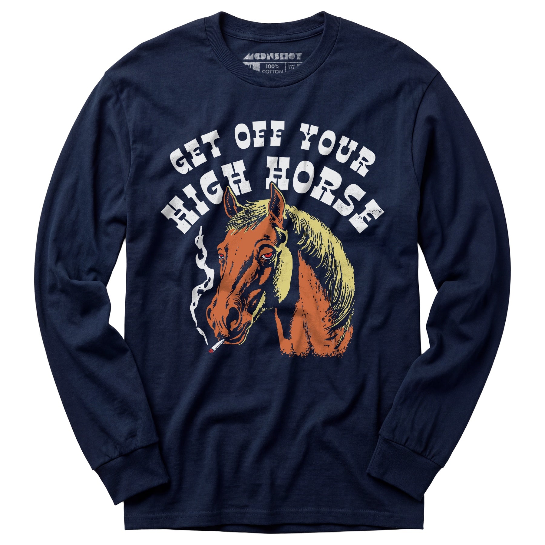 Get Off Your High Horse - Long Sleeve T-Shirt