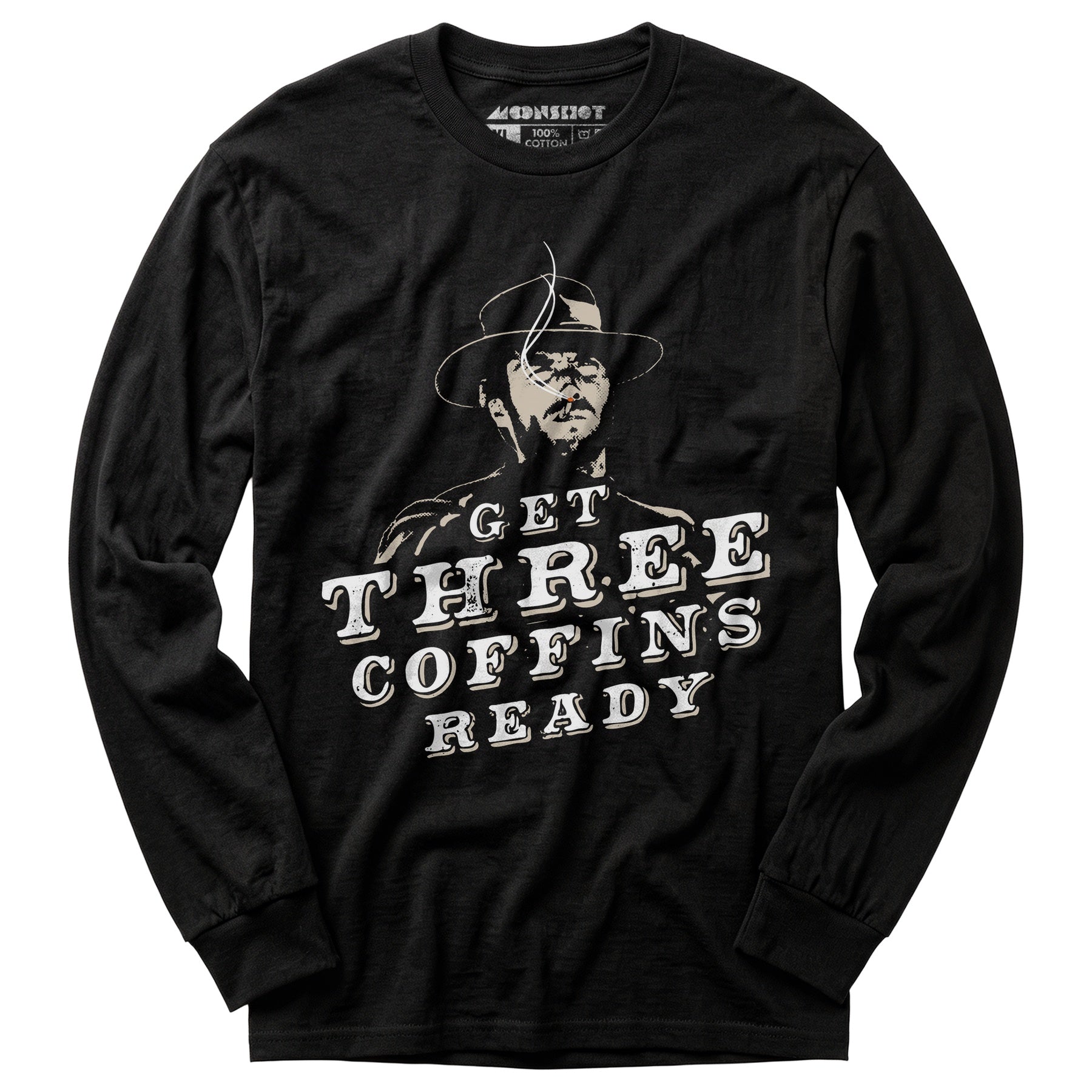 Get Three Coffins Ready - Long Sleeve T-Shirt
