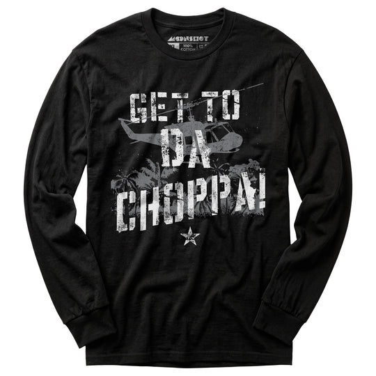 Get To Da Choppa! - Long Sleeve T-Shirt