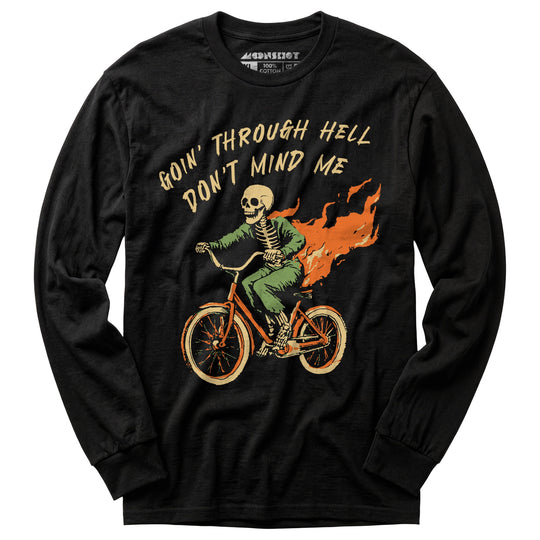 Goin' Through Hell - Long Sleeve T-Shirt