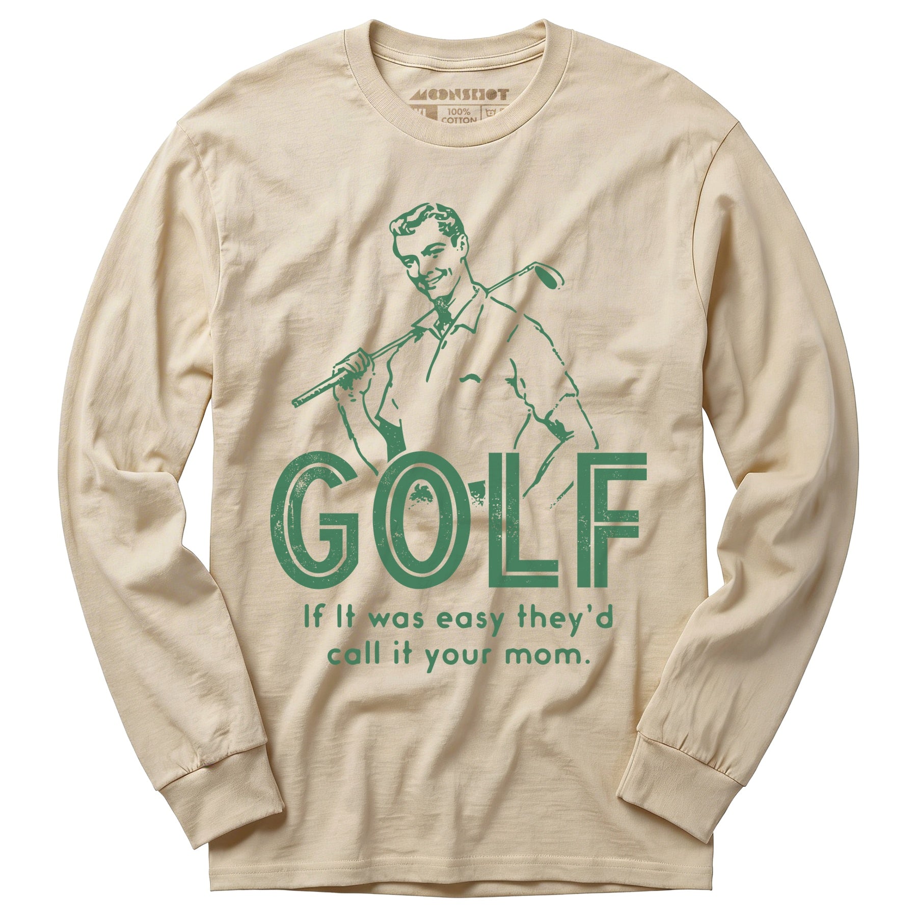 Golf If It Was Easy - Long Sleeve T-Shirt