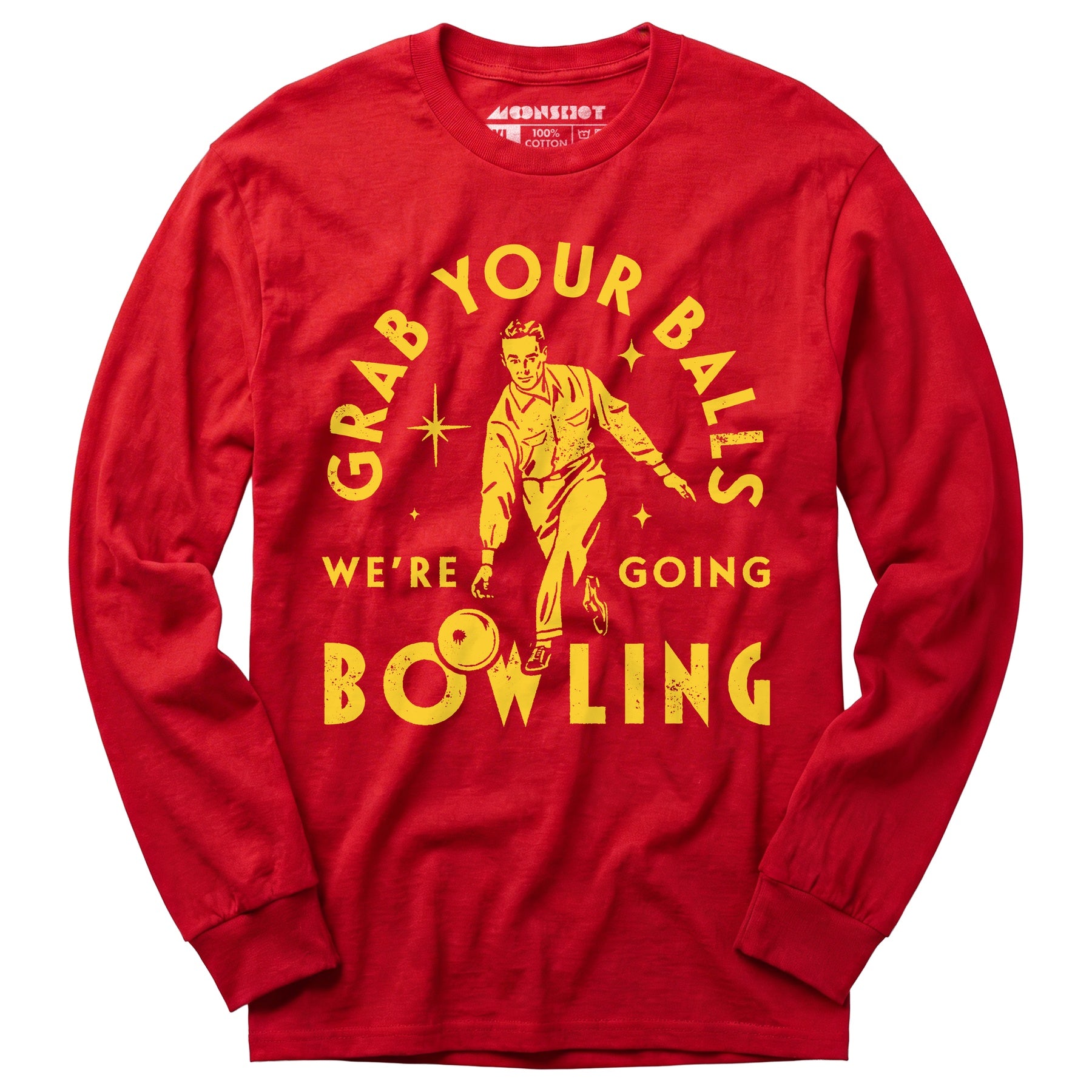 Grab Your Balls We're Going Bowling - Long Sleeve T-Shirt