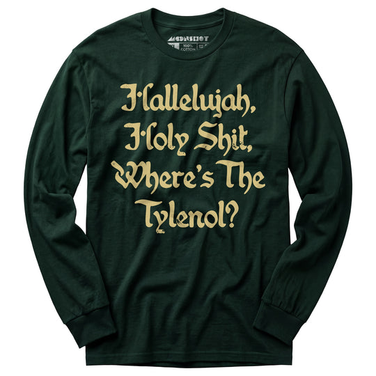 Hallelujah! Holy Shit! - Long Sleeve T-Shirt