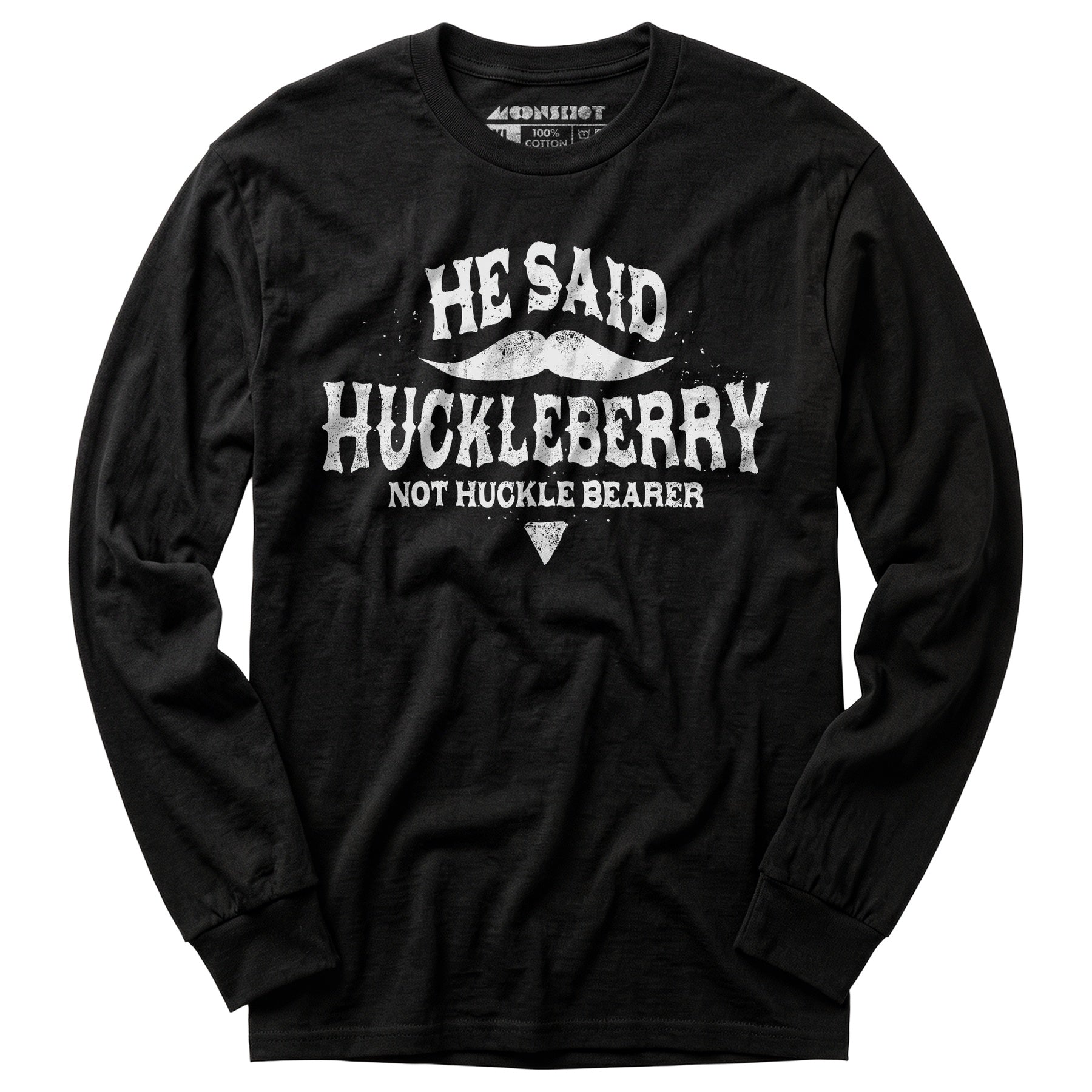 He Said Huckleberry Not Huckle Bearer - Long Sleeve T-Shirt