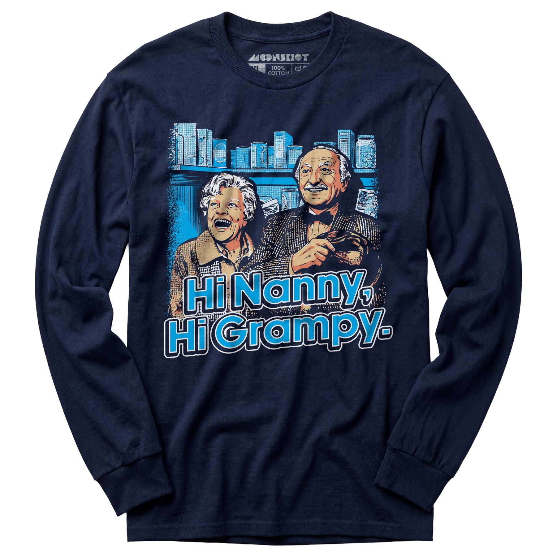 Hi Nanny, Hi Grampy - Long Sleeve T-Shirt