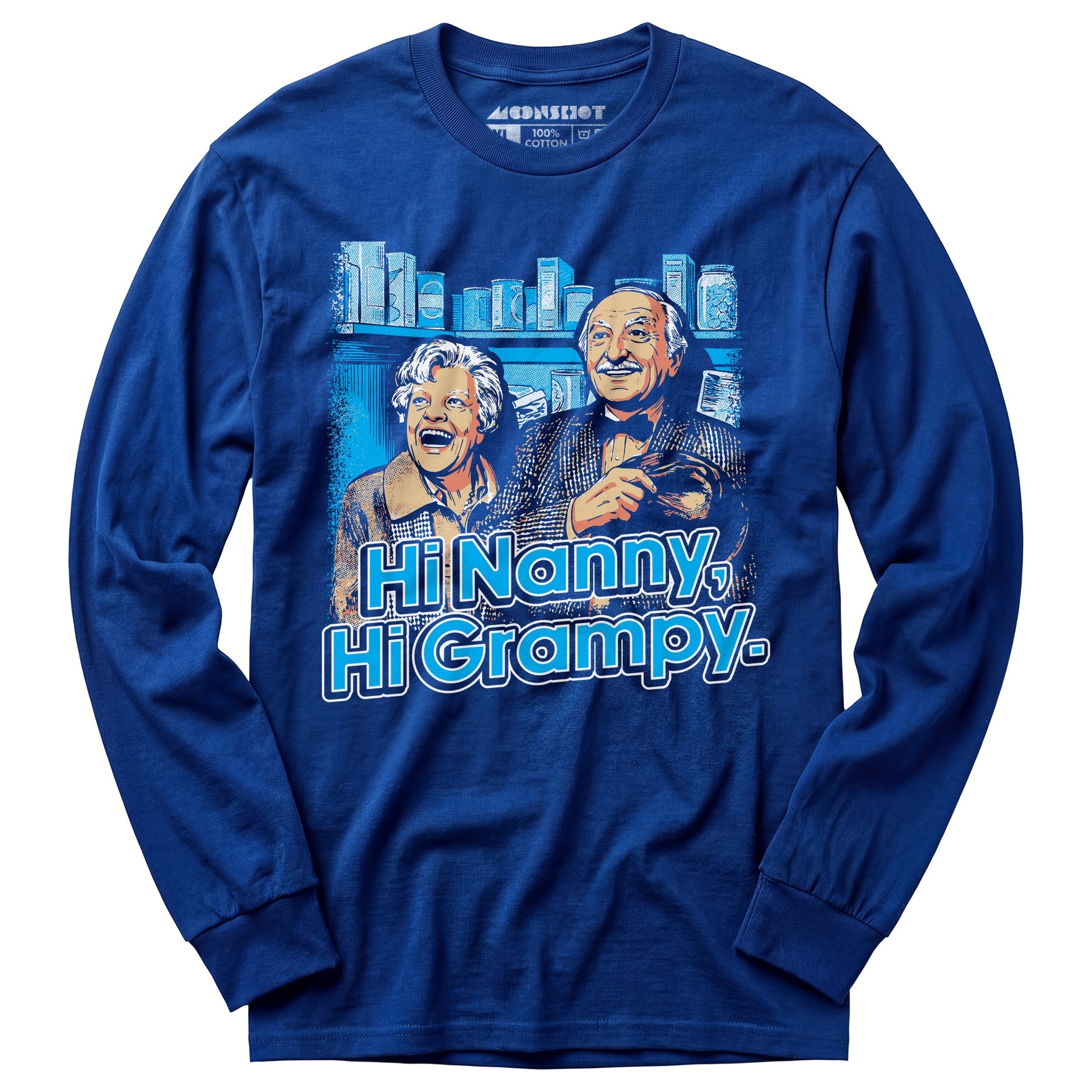 Hi Nanny, Hi Grampy - Long Sleeve T-Shirt