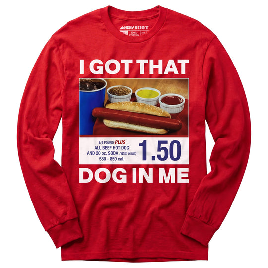 I Got That Dog in Me v2 - Long Sleeve T-Shirt