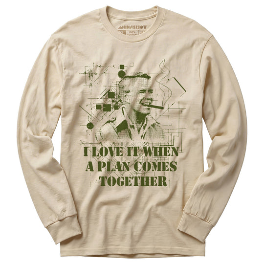 I Love it When a Plan Comes Together - Long Sleeve T-Shirt