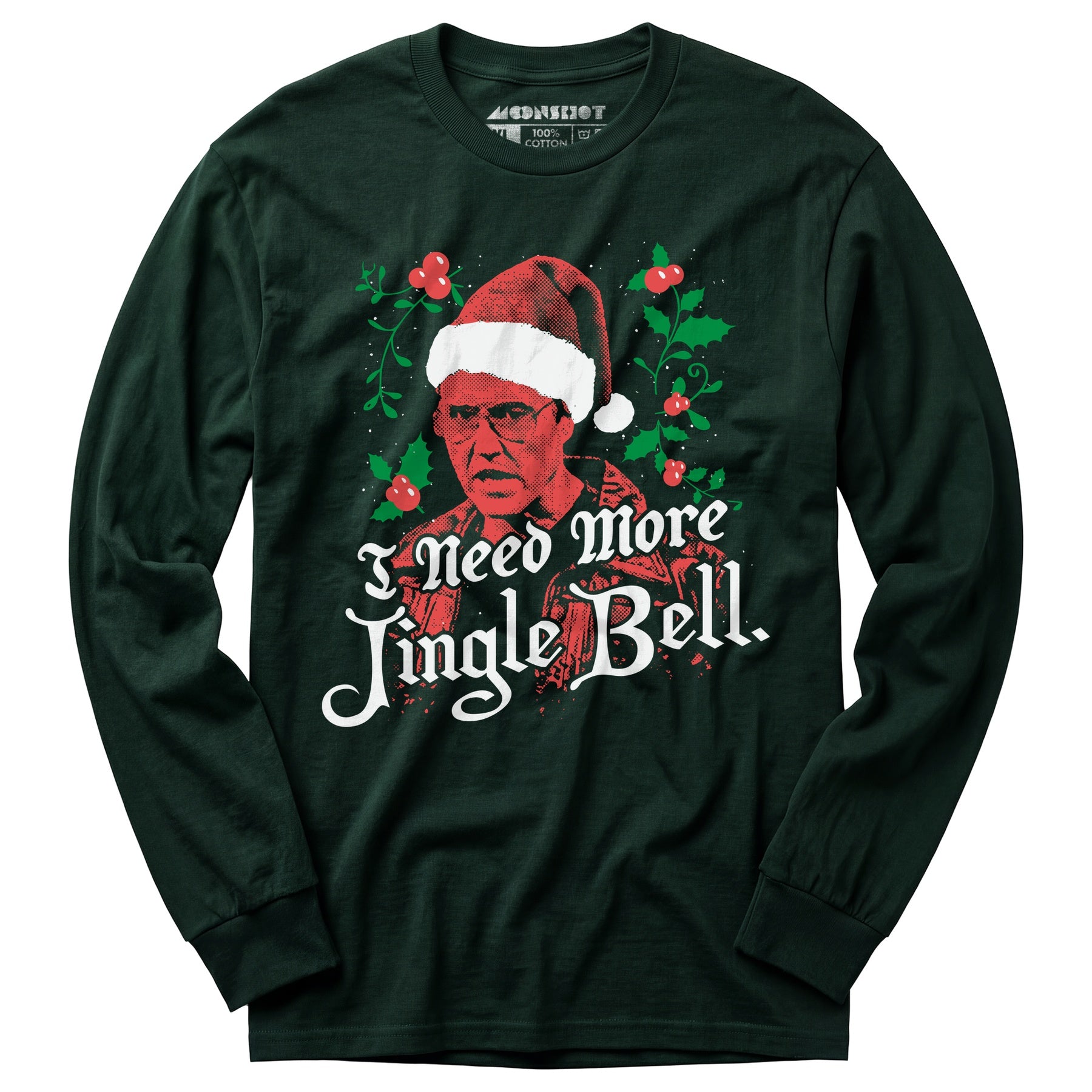 I Need More Jingle Bell - Long Sleeve T-Shirt
