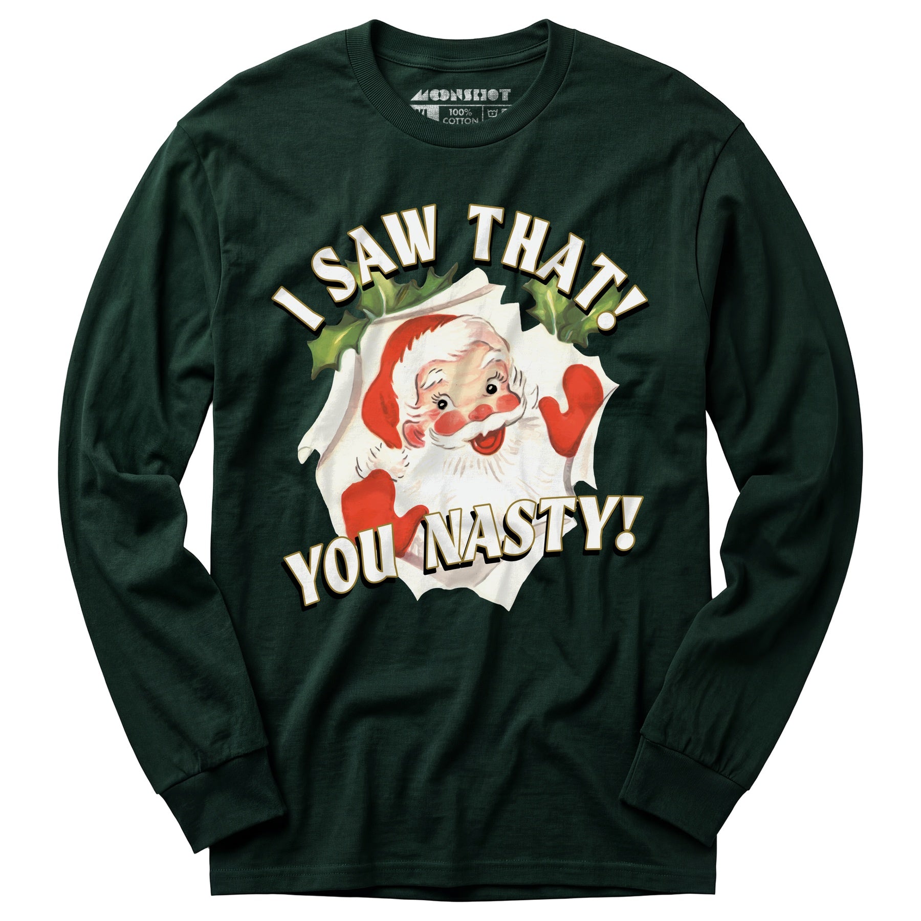 I Saw That You Nasty - Long Sleeve T-Shirt